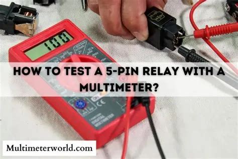 How To Test A 5 Pin Relay With A Multimeter