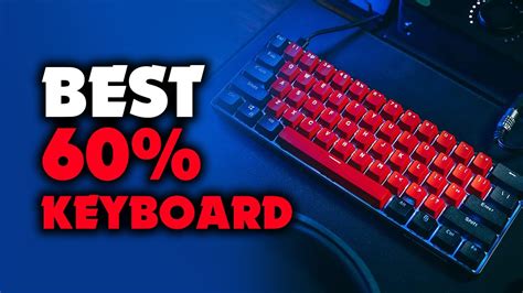Top 6 Best 60 Keyboards 2022 For Gaming Typing And Programming