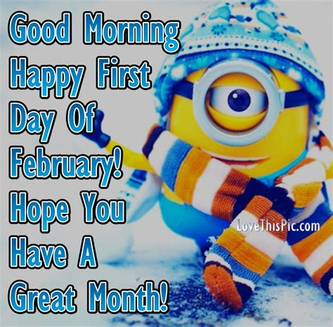 Good Morning Happy First Day Of February Minion Quote Pictures Photos