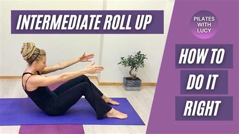 How To Do A Pilates Roll Up Intermediate Pilates