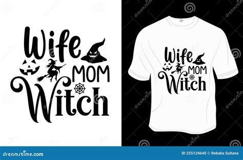 Wife Mom Witch Svg Halloween T Shirt Design Stock Vector Illustration Of Hunter Monster