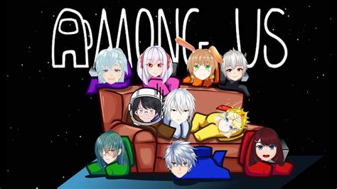 【among Us】collab With Many Vtubers Youtube