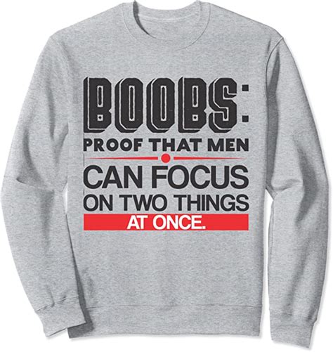 Boobs Proof That Men Can Focus On Two Things Sweatshirt Uk