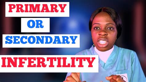 Types Of Infertility Difference Between Primary And Secondary Infertilityinfertility Youtube