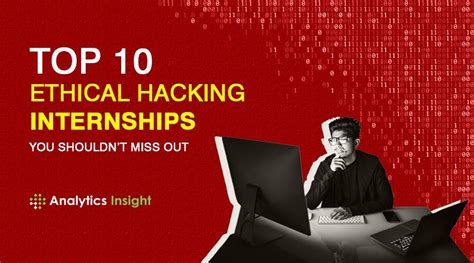 Top 10 Ethical Hacking Internships You Shouldnt Miss Out Urbanfilters