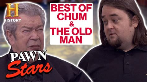 Pawn Stars Best Of Chumlee And The Old Man History Youtube