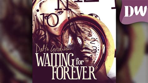 Delta Goodrem Waiting For Forever Youtube