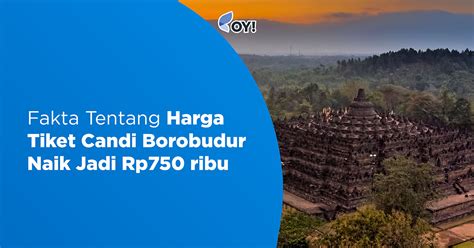 Fakta Tentang Harga Tiket Candi Borobudur Naik Jadi Rp Ribu