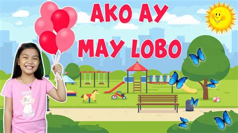 Ako Ay May Lobo With Lyrics Awiting Pambata Tagalog Nursery Rhymes