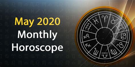 May 2020 Monthly Horoscope Predictions Out
