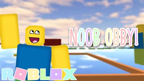Noob Plays Noob Obby Roblox Youtube