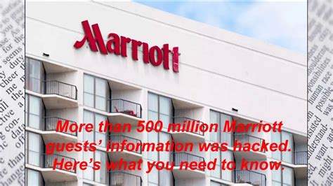 More Than 500 Million Marriott Guests Information Was Hacked Heres