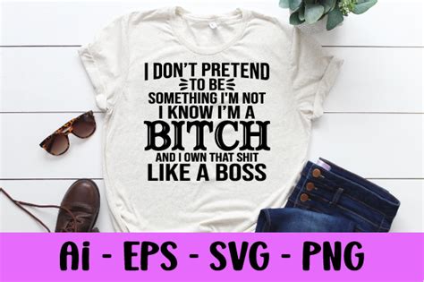 I Don T Pretend To Be Something Svg Graphic By RaiihanCrafts Creative Fabrica