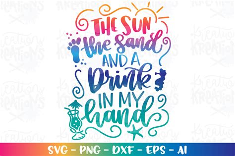 The Sun The Sand And A Drink In My Hand Svg Summer Beach Print Etsy