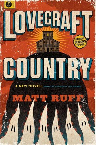 Graphic, undeniable shorthand that lovecraft was racist. Lovecraft Country, by Matt Ruff - A Bookish Type
