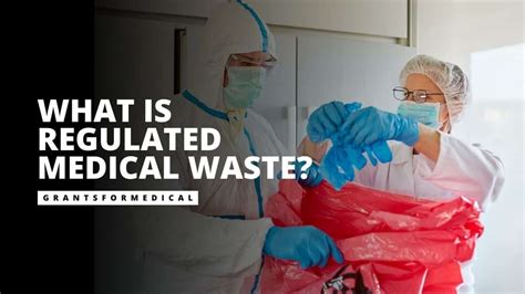 What Is Regulated Medical Waste Grants For Medical