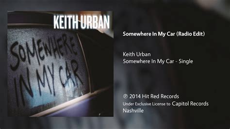 Keith Urban Somewhere In My Car Single Version Radio Edit YouTube
