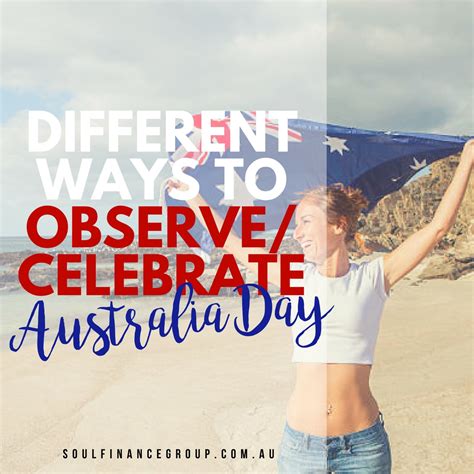 Different Ways To Observe Celebrate Australia Day Soul Finance Group