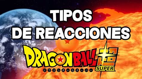 Vuela Pega Y Esquiva Tipos De Reacciones Dragon Ball Super Opening