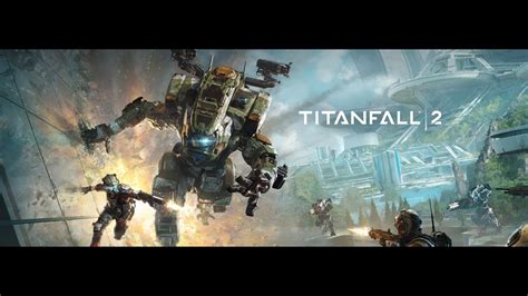 Titanfall 2campaign Walkthrough Part 4 Effect And Cause Youtube