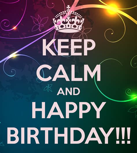 Keep Calm And Happy Birthday Mensajes De Felicitaciones Frases