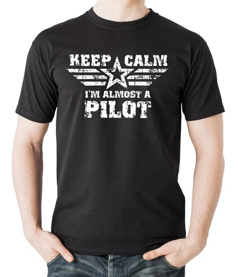 Keep Calm Im Almost A Pilot T Shirt Funny Pilot Tee Shirt