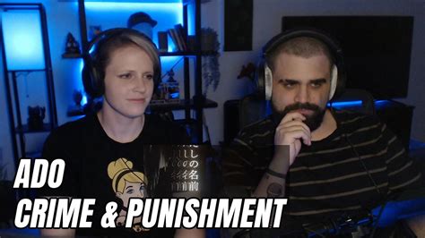 Ado Crime And Punishment First Time Reaction German Youtube