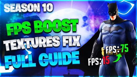 Fortnite Season 10 Fps Boost And Textures Fix Ultimate Guide 2019 Youtube