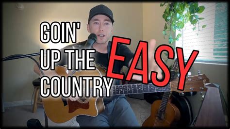 Goin Up The Country Tutorial Easy Chords Guitar Forbeginners