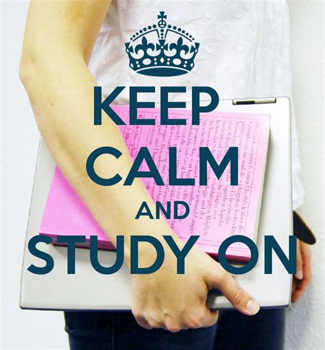 Keep Calm And Study On Keep Calm And Study Keep Calm Pictures Keep Calm