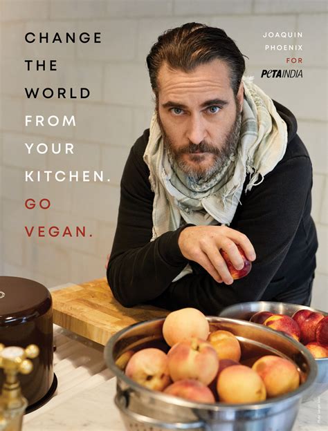 Joaquin Phoenix Wants You To Change The World From Your Kitchen Blog