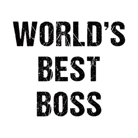 Worlds Best Boss Worlds Best Boss T T Shirt Teepublic