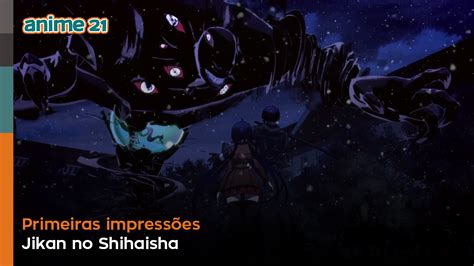 Jikan No Shihaisha Primeiras Impressões Anime21
