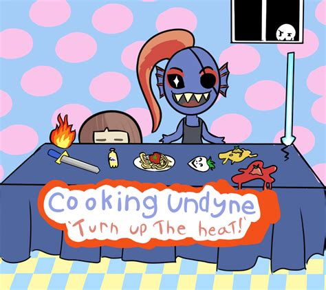 Cooking Undyne Undertale Know Your Meme