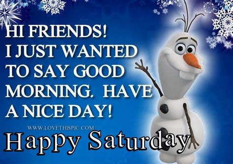 Olaf Hi Friends Good Morning Saturday Quote Pictures Photos And