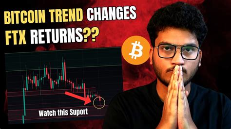 Ftx Comes Back As Bitcoin Changes Trend Watch This Support Youtube