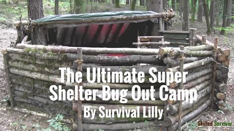 The Ultimate Super Shelter Survival Bug Out Camp