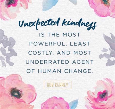 To help you on that front, below are some inspirational, wise, and helpful kindness quotes, kindness sayings, and kindness proverbs to encourage you to show more compassion for others and be a better person. Kindness is underrated. It is very powerful. #bushnell # ...