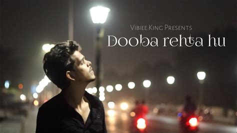 Dooba Rehta Hu Vibiee King Official Music Video 2023 Youtube