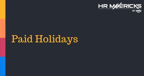 Paid Holidays 13 Of The Most Common Paid Holidays Eddy