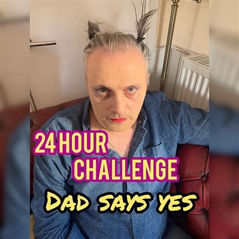 Hilarious Challenge Today Dad Says Yes For 24 Hours It Started With Can I Do Your Hair And