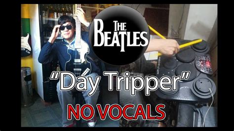 The Beatles Day Tripper No Vocals Youtube