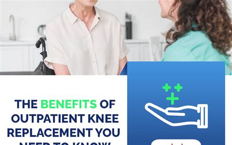 Benefits Of Outpatient Knee Replacement You Need To Know Outpatient