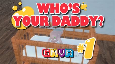 Whos Your Daddy Game Daddy Wins Gmvr Youtube