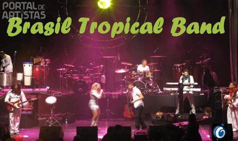 Brasil Tropical Band Banda Brasileira Portal De Artistas