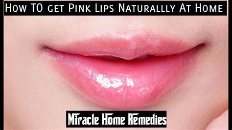 How To Get Pink Lips Naturally At Home Lighten Dark Lips Miracle Home