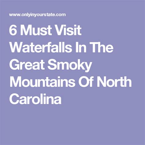 6 Must Visit Waterfalls In The Great Smoky Mountains Of North Carolina