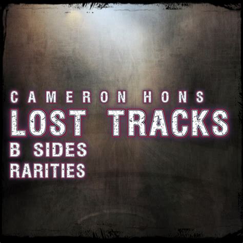 Lost Tracks B Sides And Rarities Cameron Hons