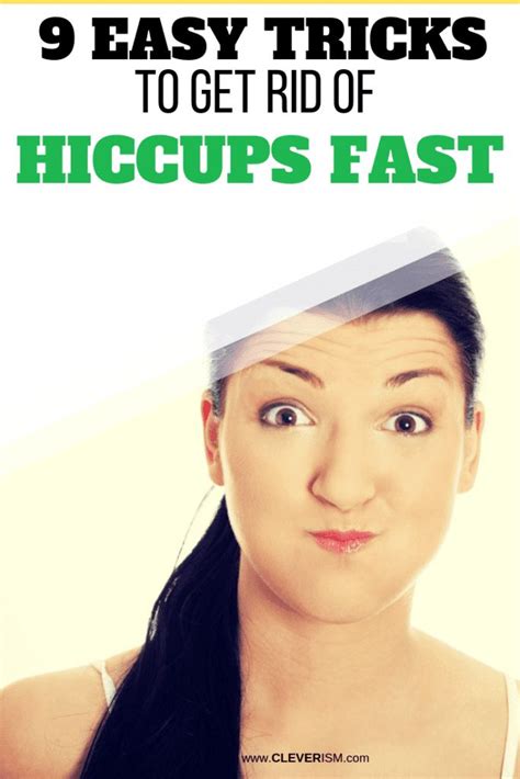 9 Easy Tricks To Get Rid Of Hiccups Fast Get Rid Of Hiccups Hiccup