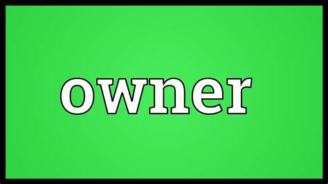 Owner Meaning - YouTube